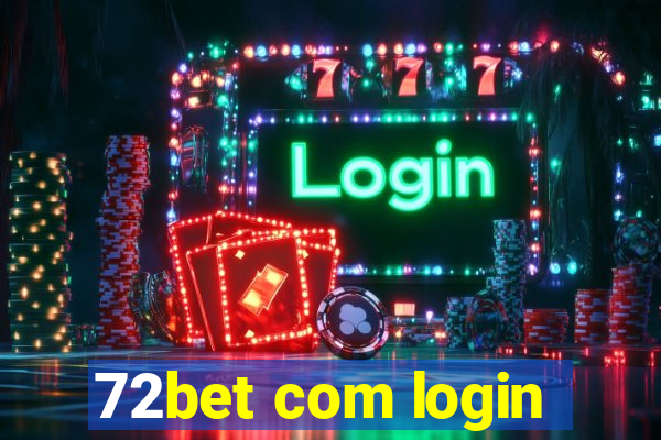 72bet com login